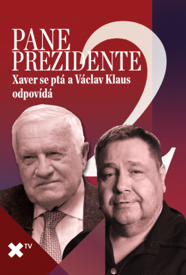 Pane prezidente 2: Xaver se ptá a Václav Klaus odpovídá