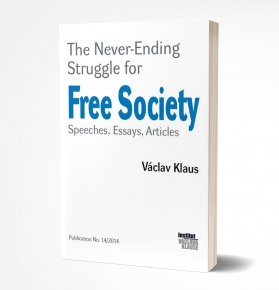 Václav Klaus: The Never-Ending Struggle for Free Society